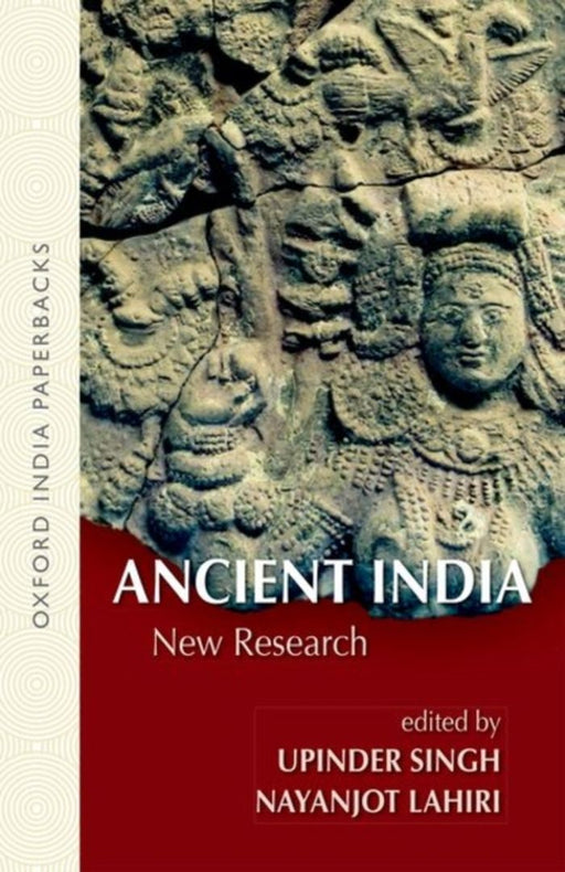 Ancient India NEW RESEARCH (OIP) by Singh Upinder & Nayanjot Lahiri/Nayanjot Lahiri
