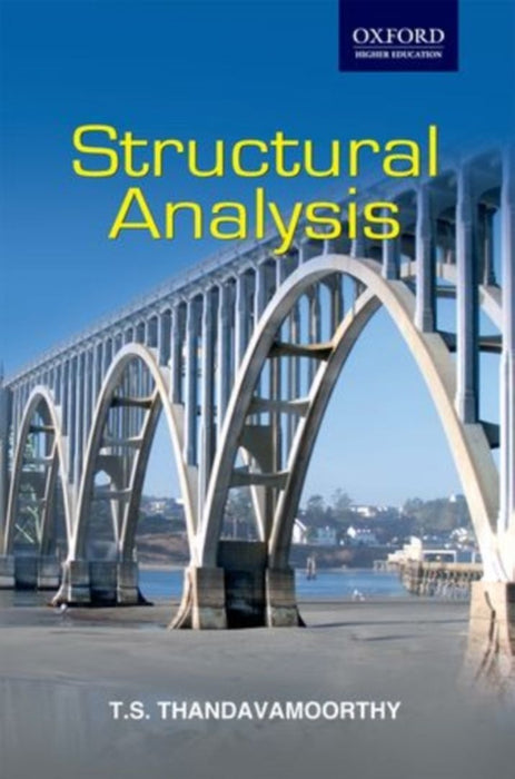 Structural Analysis : by T.S. Thandavamoorthy