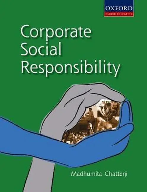 Corporate Social Responsibility : by Madhumita Chatterji