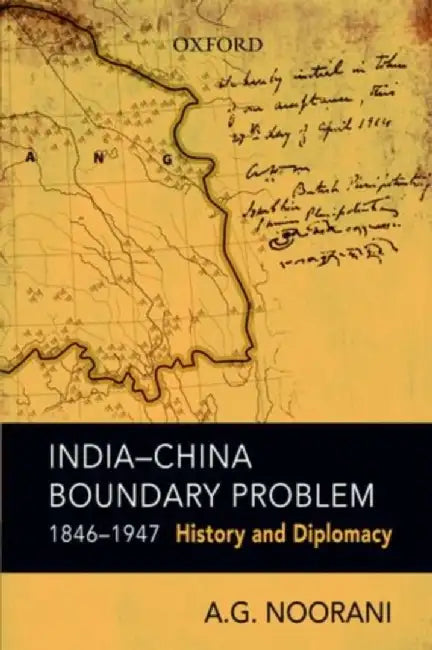 India-China Boundary Problem, 1846-1947 : 1846-1947 by Noorani A.G.