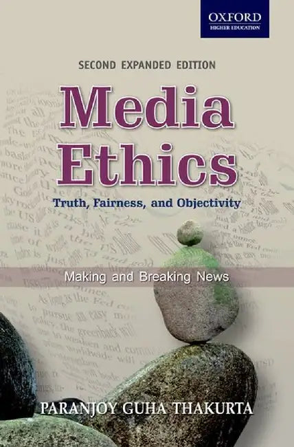 Media Ethics by Paranjoy Guha Thakurta