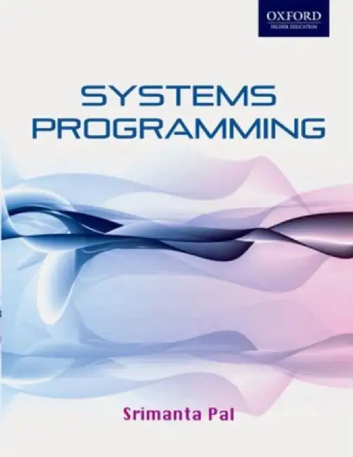 Systems Programming. : by Srimanta Pal