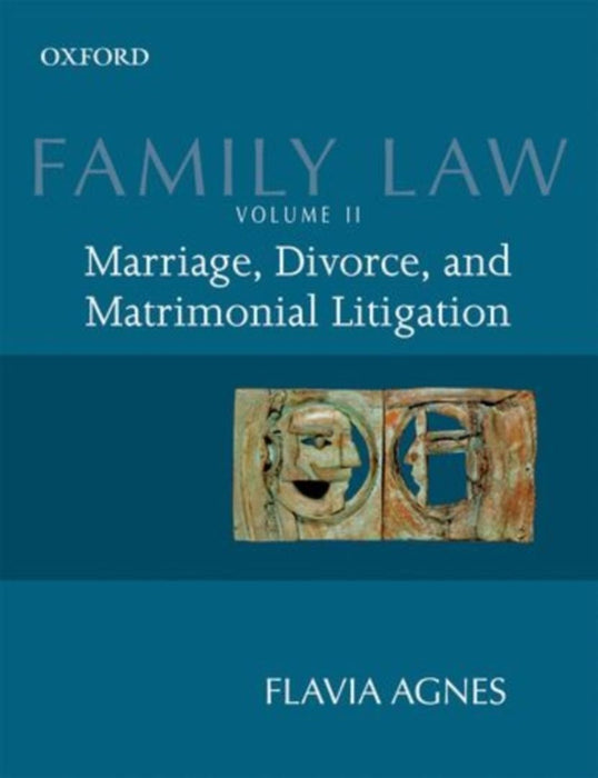 Family Law II Marriage, Divorce and Matrimonial Litigation by Agnes Flavia