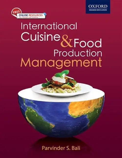 International Cuisine And Food Production Management by Parvinder S. Bali