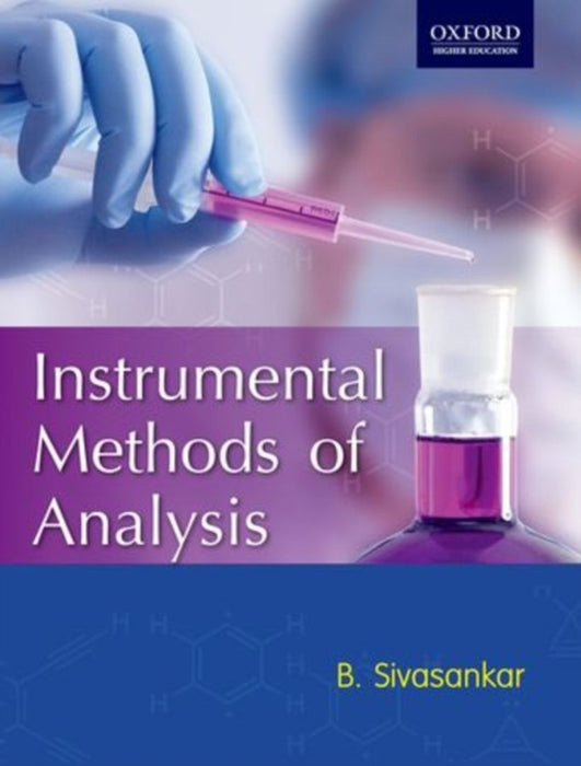 Instrumental Methods of Analysis : by B.Sivasankar