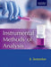 Instrumental Methods of Analysis : by B.Sivasankar
