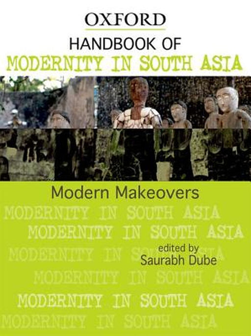 Handbook of Modernity in South Asia : by Dube Saurabh