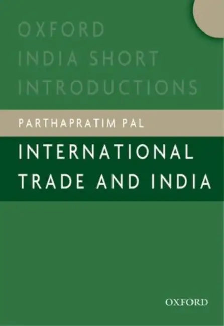 International Trade And India by Pal Parthapratim