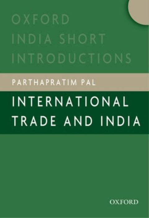 International Trade And India by Pal Parthapratim