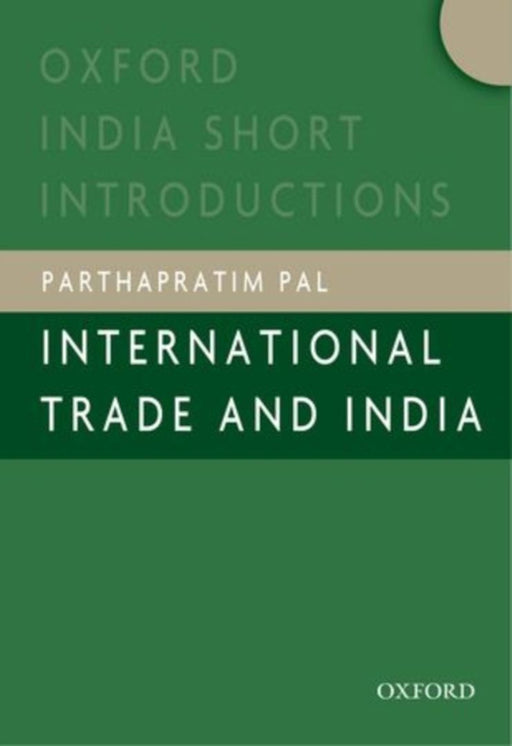 International Trade And India by Pal Parthapratim
