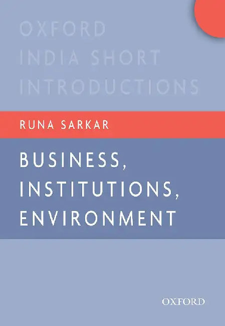 Business, Institutions, and the Environment by Sarkar Runa