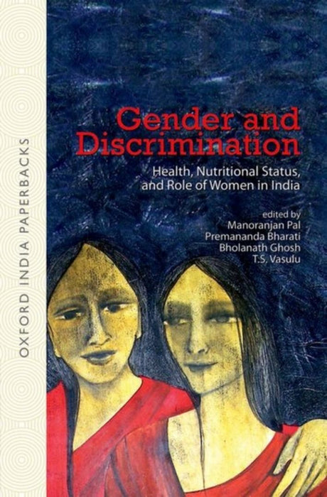 Gender And Discrimination by Pal Manoranjan Premananda Bharati Bholanath Ghosh And T.S. Vasulu/Premananda Bharati/Bholanath Ghosh