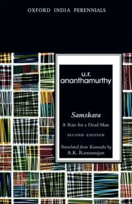 SAMSKARA: A Rite for a Dead Man Second Edition by Ananthamurthy U.R.