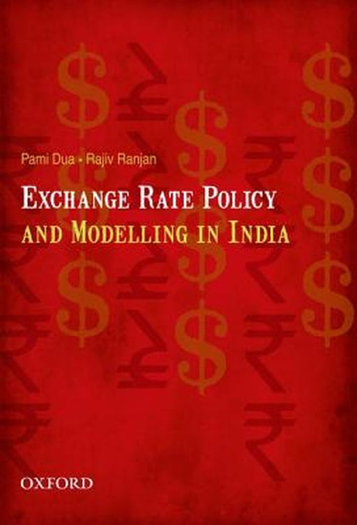 Exchange Rate Policy And Modelling In India by Dua Pami And Rajiv Ranjan