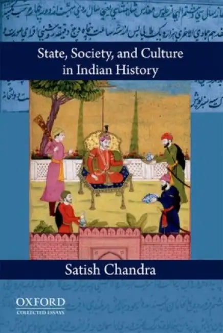 State, Society, And Culture In Indian History Society by Chandra Satish