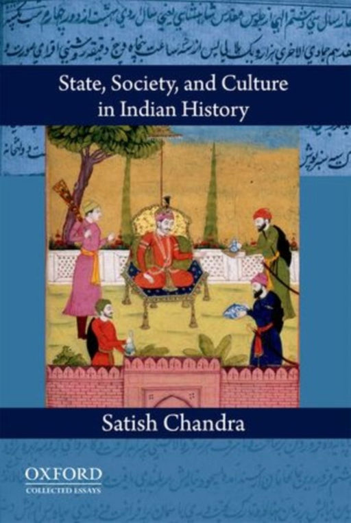 State, Society, And Culture In Indian History Society by Chandra Satish