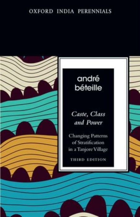 Caste, Class And Power Class And Power by Beteille Andre