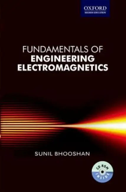 Fundamentals of Engineering Electromagnetics : by Sunil Bhooshan