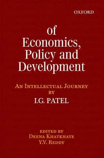 Of Economics, Policy, and Development : by Khatkhate Deena And Y.V. Reddy, Y.V. Reddy
