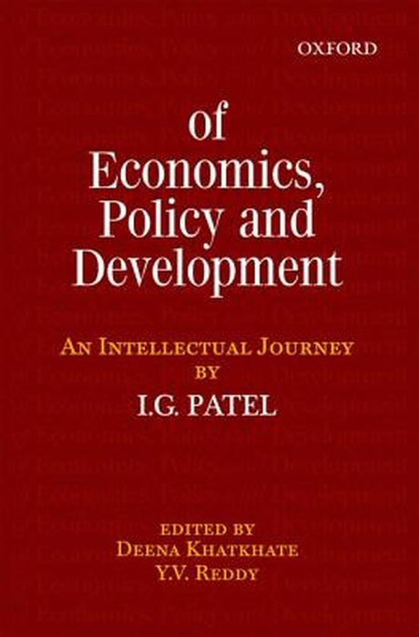 Of Economics, Policy, and Development : by Khatkhate Deena And Y.V. Reddy, Y.V. Reddy