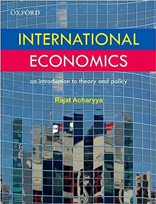 International Economics : An Introduction to Theory and Policy by Acharyya Rajat
