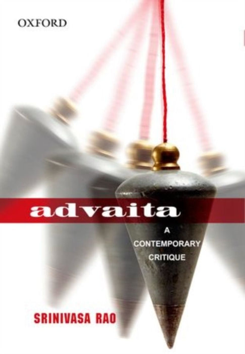 Advaita A Contemporary Critique by Rao Srinivasa