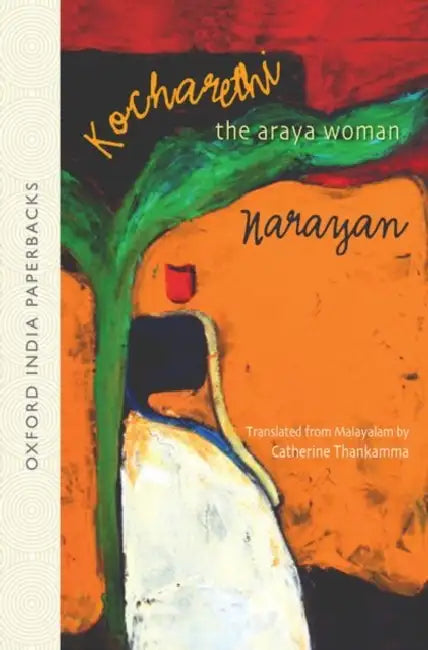 Kocharethi: The Araya Woman by Narayan