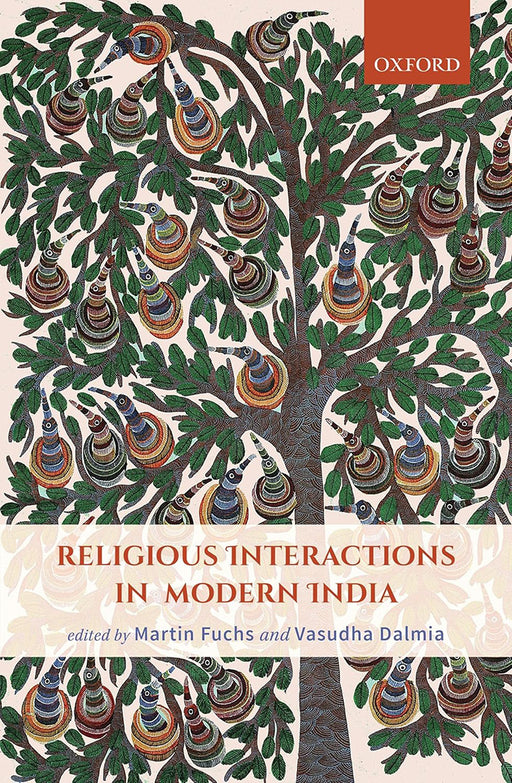 Religious Interactions in Modern India by Fuchs Martin & DalmiaVasudha (Ed)