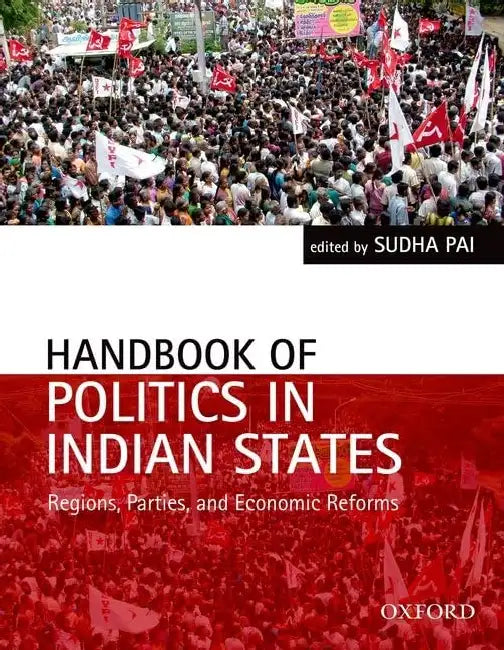 Handbook Of Politics In Indian States: Region, Parties, And Economic Reforms by Sudha Pai