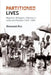 Partitioned Lives Migrants, Refugees, Citizens in India and Pakistan, 1947-65 by Haimanti Roy