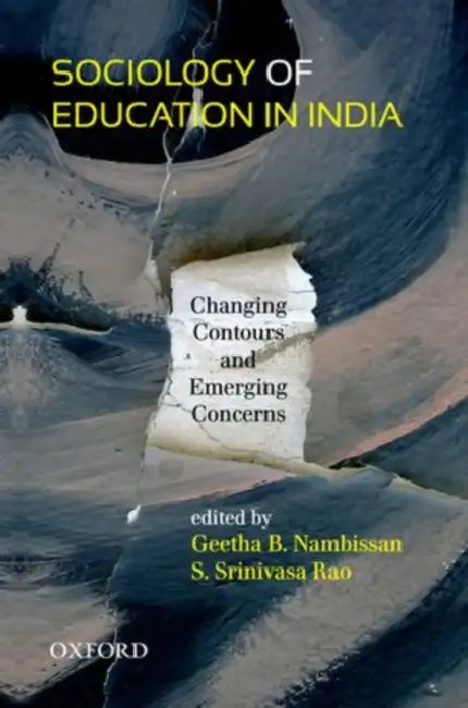 Sociology of Education in India by Geetha B. Nambissan And S. Srinivasa Rao, S. Srinivasa Rao