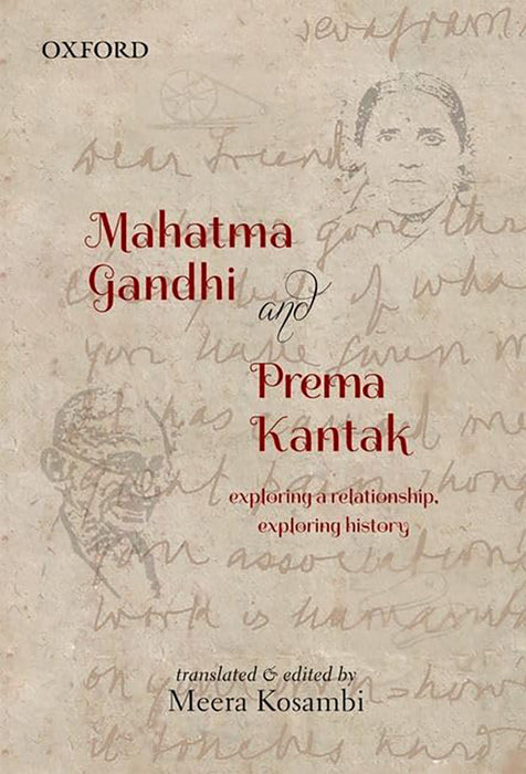 Mahatma Gandhi And Prema Kantak : Exploring a Relationship, Exploring History