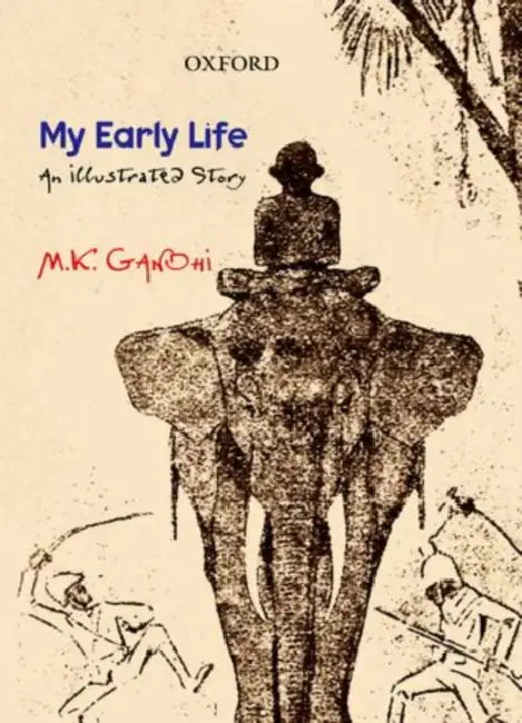 My Early Life : An Illustrated Story by Mohandas Karamchand Gandhi, Lalitha Zackariah