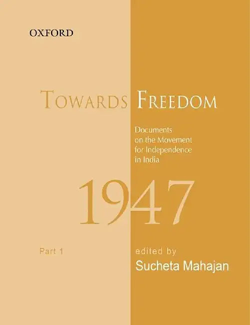 Towards Freedom : by Sucheta  Mahajan, Sabyasachi Bhattacharya