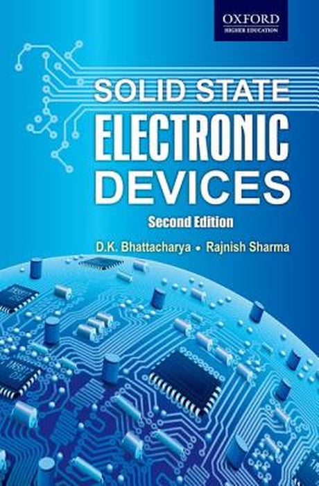 Solid State Electronic Devices : by D.K. Bhattacharya & Rajnish Sharma, Rajnish Sharma