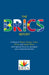 The Brics Report: A Study of Brazil, Russia, India, China, and South Africa with Special Focus on Synergies and Complementarities by Brics