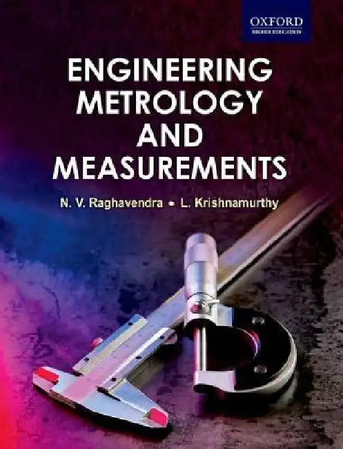 Engineering Metrology and Measurements by N V Raghvendra, Krishnamurthy