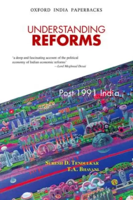 Understanding Reforms by Suresh D. Tendulkar And T.A. Bhavani/T.A. Bhavani