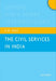 The Civil Services in India : by S.K. Das