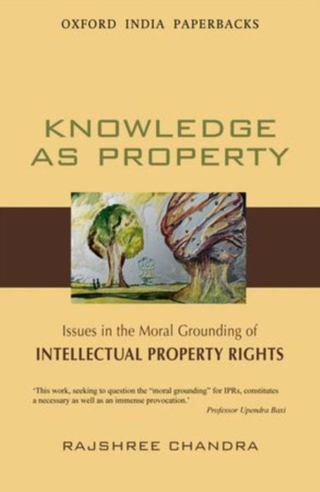 Knowledge as Property by Rajshree Chandra