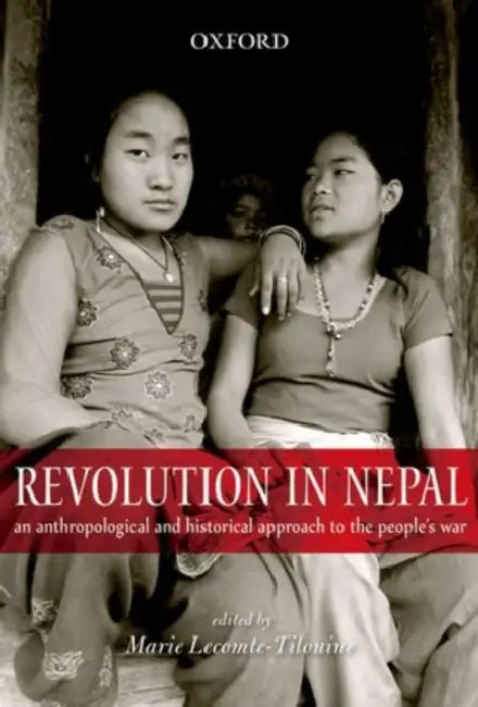 Revolution in Nepal : by Marie Lecomte-Tilouine