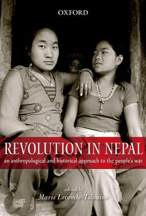 Revolution in Nepal : by Marie Lecomte-Tilouine