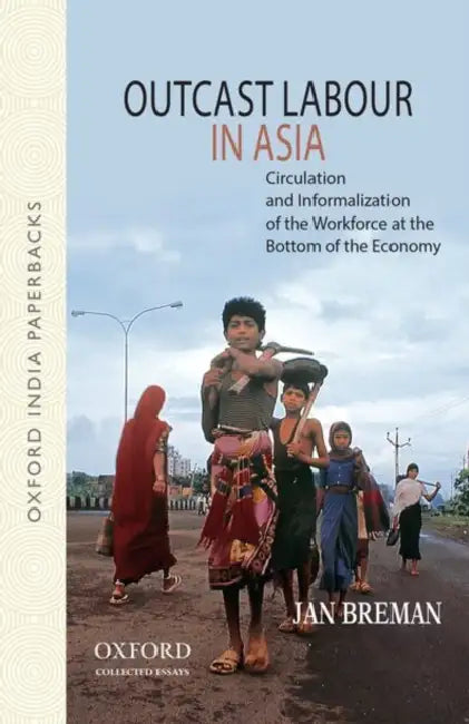 Outcast Labour in Asia by Jan Breman
