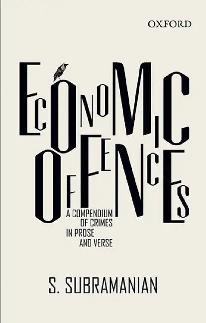 Economic Offences : A Compendium in Prose and Verse by S. Subramanian