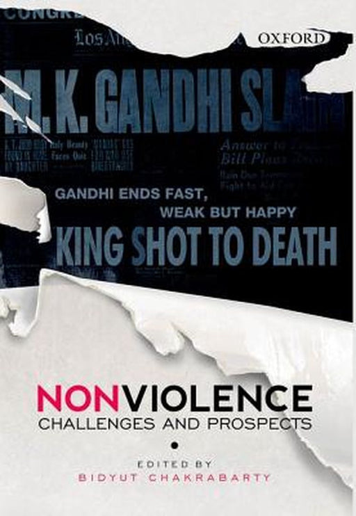Nonviolence : CHALLENGES AND PROSPECTS by Bidyut Chakrabarty