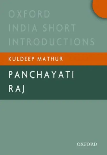 Panchayati Raj: Oxford India Short Introductions by Kuldeep Mathur