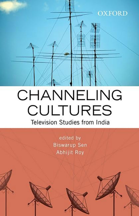 Channeling Cultures : Television Studies from India