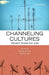 Channeling Cultures : Television Studies from India by Biswarup Sen And Abhijit Roy, Abhijit Roy