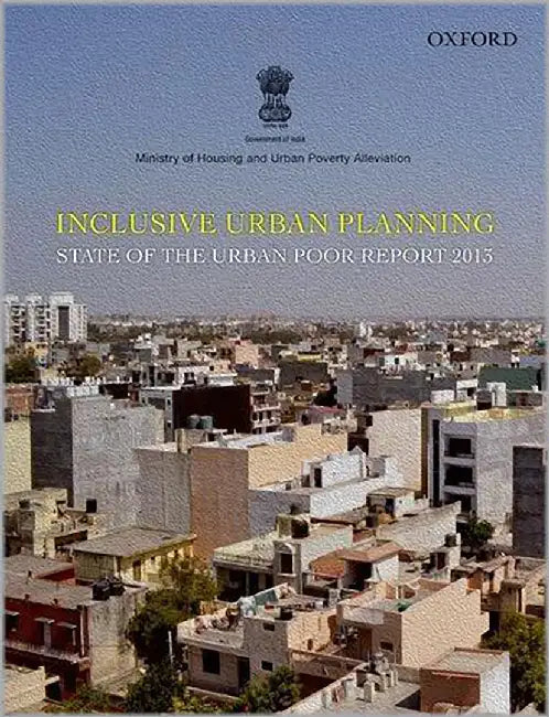 Inclusive Urban Planning by Ministry Of Housing And Urban Poverty
