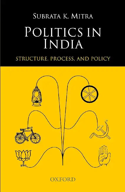 Politics In India: Structure, Process, And Policy. by Subrata K. Mitra